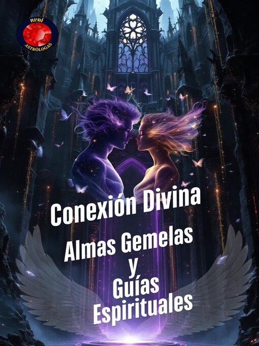 Title details for Conexión Divina Almas Gemelas  y  Guías  Espirituales by Alina Rubi - Available